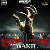DJ AKIL presente RESURRECT HIP HOP (DEMO SNIPPET) MIXTAPE