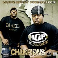 DJ AKIL Feat M.O.P & DYNAMITE MC - CHAMPIONS