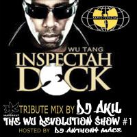 INSPECTAH DECK TRIBUTE BY DJ AKIL (THE WU REVOLUTION SHOW #1)