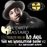 OL'DIRTY BASTARD TRIBUTE BY DJ AKIL (THE WU REVOLUTION SHOW #2)