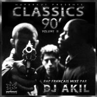CLASSICS 90' Rap Français Volume 2 mixé par DJ AKIL