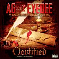 AG & EyeDee Ft. Nowaah The Flood , Recognize Ali , & DJ AKIL - Certified